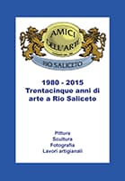 Trent anni di arte a Rio Saliceto